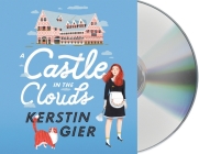 A Castle in the Clouds By Kerstin Gier, Romy Fursland (Translated by), Marisa Calin (Read by) Cover Image