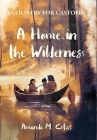 A Home in the Wilderness By Amanda M. Cetas Cover Image