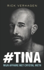 #tina: Mijn affaire met crystal meth By Rick Verhagen Cover Image
