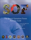 The Special Operations Forces Nutrition Guide (Color) By Patricia a. Deuster, Teresa Kemmer, Lori Tubbs Cover Image