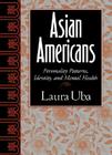 Asian Americans: Personality Patterns, Identity, and Mental Health Cover Image