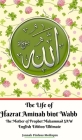 The Life of Hazrat Aminah bint Wahb The Mother of Prophet Muhammad SAW English Edition Ultimate Cover Image