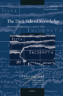The Dark Side of Knowledge: Histories of Ignorance, 1400 to 1800 (Intersections #46) By Cornel Zwierlein Cover Image