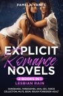 Explicit Romance Novels (2 Books in 1) Lesbian Rain: Gangbangs, Threesomes, Anal Sex, Taboo Collection, MILFs, BDSM, Rough Forbidden Adult By Pamela Vance Cover Image
