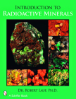 Introduction to Radioactive Minerals By Robert J. Lauf Cover Image