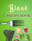 Blank Recipe Book: Blank Recipe Book To Write In Blank Cooking Book Recipe Journal 100 Recipe Journal and Organizer: blank recipe book jo Cover Image