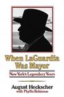 When Laguardia Was Mayor By August Heckscher Cover Image