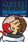 Recess Heroes Face the Moon Fumes Cover Image
