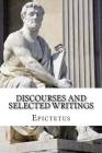 Discourses and Selected Writings By Epictetus Cover Image