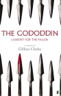 The Gododdin: Lament for the Fallen By Gillian Clarke Cover Image