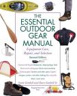 Essential Outdoor Gear Manual: Equipment Care, Repair, and Selection By Annie Getchell Cover Image