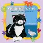 A Purr-Fect Painting: Matisse's Other Great Cat By Joan Waites Cover Image