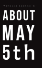 About May 5th By Vanessa Leanne V. Cover Image