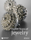 25,000 Years of Jewelry By Maren Eichhorn-Johannsen (Editor), Adelheid Rasche (Editor), Astrid Bahr (Editor), Svenia Schneider (Editor) Cover Image