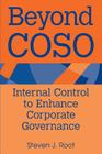 Beyond Coso: Internal Control to Enhance Corporate Governance By Steven J. Root Cover Image