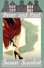Peter and Paul By Susan Scarlett Cover Image