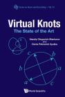 Virtual Knots: The State of the Art (Knots and Everything #51) By Vassily Olegovich Manturov, Denis Petrovich Ilyutko Cover Image