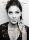 Design Your Life: Creating Success Through Personal Style By Rachel Roy Cover Image