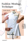 Fashion Moulage Technique: A Step by Step Draping Course Cover Image