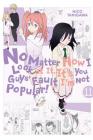 No Matter How I Look at It, It's You Guys' Fault I'm Not Popular!, Vol. 11 By Nico Tanigawa (Created by) Cover Image