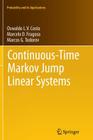 Continuous-Time Markov Jump Linear Systems (Probability and Its Applications) By Oswaldo Luiz Do Valle Costa, Marcelo D. Fragoso, Marcos G. Todorov Cover Image