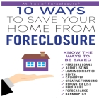 10 Ways to Save Your Home From Foreclosure By Cortnie Hines (Editor), Simms Books Publishing Corporations (Contribution by), The B. Alexis Group LLC Cover Image