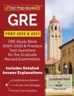GRE Prep 2020 & 2021: GRE Study Book 2020-2021 & Practice Test Questions for the Graduate Record Examination [Includes Detailed Answer Expla By Test Prep Books Cover Image