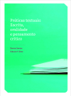 Práticas textuais: Escrita, oralidade e pensamento crítico (Portuguese Language Textbook Series) Cover Image