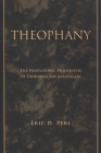 Theophany: The Neoplatonic Philosophy of Dionysius the Areopagite By Eric D. Perl Cover Image