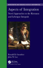 Aspects of Integration: Novel Approaches to the Riemann and Lebesgue Integrals (Chapman & Hall/CRC Monographs and Research Notes in Mathemat) Cover Image