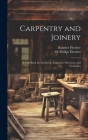 Carpentry and Joinery: A Text-book for Architects, Engineers, Surveyors, and Craftsmen Cover Image