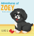Adventures of Zoey: Homecoming By Eliyas Qureshi Cover Image