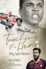 Touching the Heart: Why Sport Matters By David Miller Cover Image