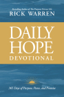 Daily Hope Devotional: 365 Days of Purpose, Peace, and Promise By Rick Warren Cover Image