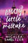 Pretty Little Mistake By Micalea Smeltzer Cover Image
