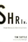 Shrink: Faithful Ministry in a Church-Growth Culture Cover Image