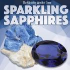 Sparkling Sapphires (Glittering World of Gems) By Joyce Jeffries Cover Image