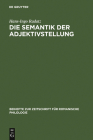 Die Semantik Der Adjektivstellung: Eine Kognitive Studie Zur Konstruktion >Adjektiv + Substantiv Cover Image