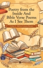 Poetry from the Inside and Bible Verse Poems as I See Them By Vickey L. McGee Lawson Brooks Cover Image