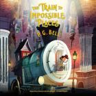 The Train to Impossible Places: A Cursed Delivery By P. G. Bell, Fiona Hardingham (Read by) Cover Image