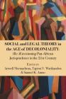 Social and Legal Theory in the Age of Decoloniality: (Re-)Envisioning Pan-African Jurisprudence in the 21st Century Cover Image