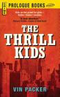 The THRILL KIDS By Vin Packer Cover Image