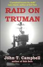 Raid On Truman By John T. Campbell Cover Image
