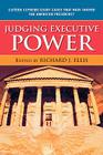 Judging Executive Power: Sixteen Supreme Court Cases that Have Shaped the American Presidency By Richard J. Ellis Cover Image