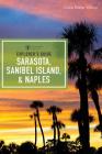 Explorer's Guide Sarasota, Sanibel Island, & Naples (Explorer's Complete) By Chelle Koster-Walton Cover Image