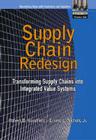 Supply Chain Redesign: Transforming Supply Chains Into Integrated Value Systems (Financial Times Prentice Hall) Cover Image