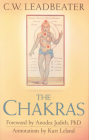The Chakras By C. W. Leadbeater, Kurt Leland (Notes by), Anodea Judith (Foreword by) Cover Image