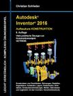 Autodesk Inventor 2016 - Aufbaukurs Konstruktion Cover Image