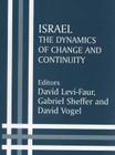 Israel: The Dynamics of Change and Continuity (Israeli History) By David Levi-Faur (Editor), Gabriel Sheffer (Editor), David Vogel (Editor) Cover Image