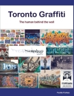 Toronto Graffiti: The human behind the wall Cover Image